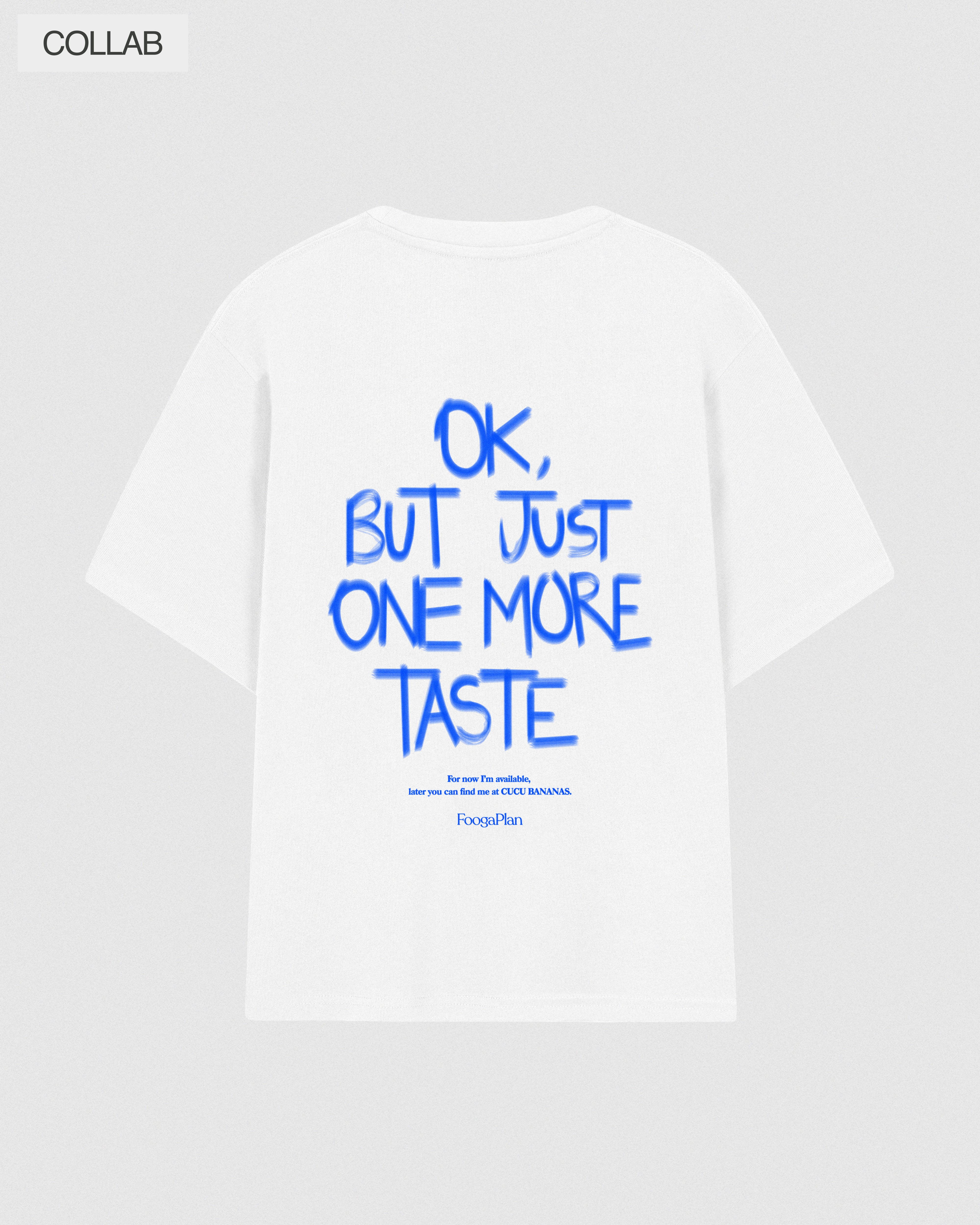 Camiseta One More Taste blanca vista trasera - Colaboración FOOGAPLAN x CUCU BANANAS
